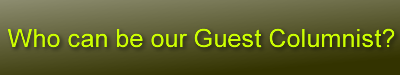Who can be our Guest Columnist?