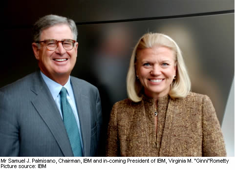 Mr Samuel J. Palmisano, Chairman, IBM and in-coming President of IBM, Virginia M. “Ginni”Rometty Picture source: IBM